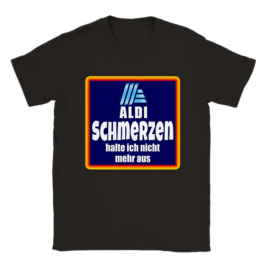 Aldi Schmerzen T-Shirt