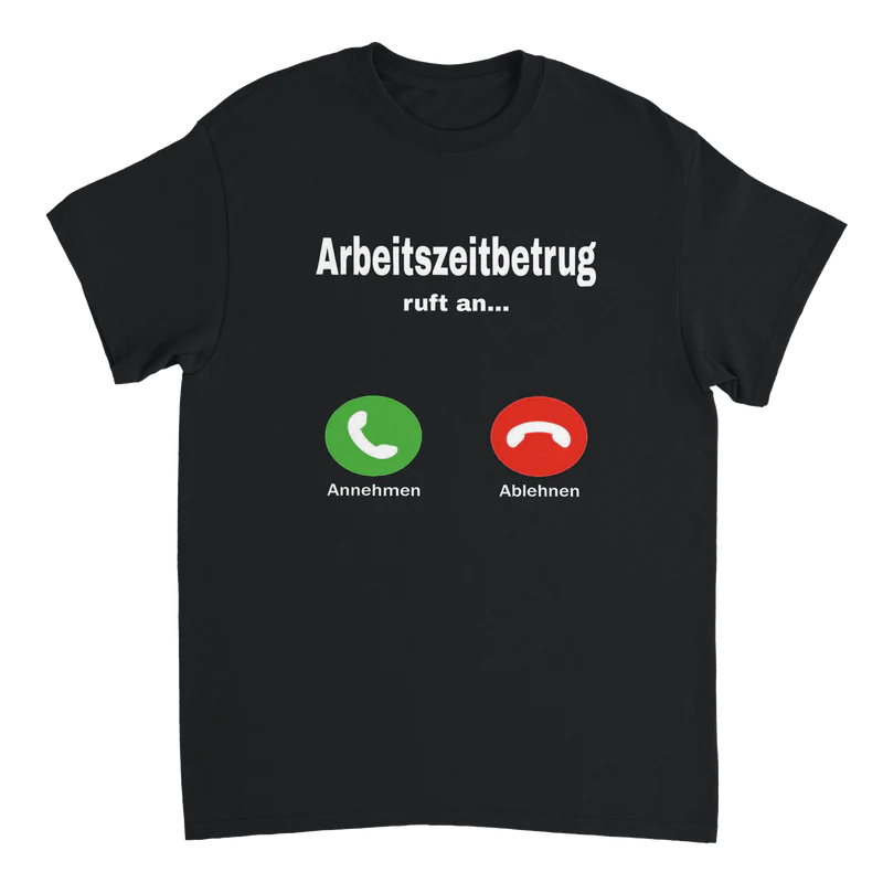 Arbeitszeitbetrug T-Shirt