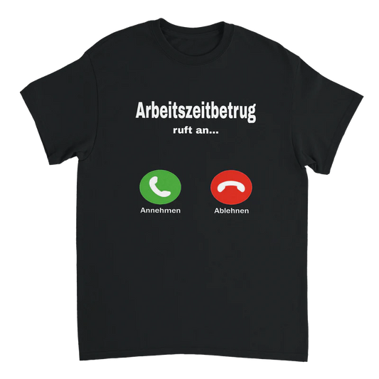 Arbeitszeitbetrug T-Shirt