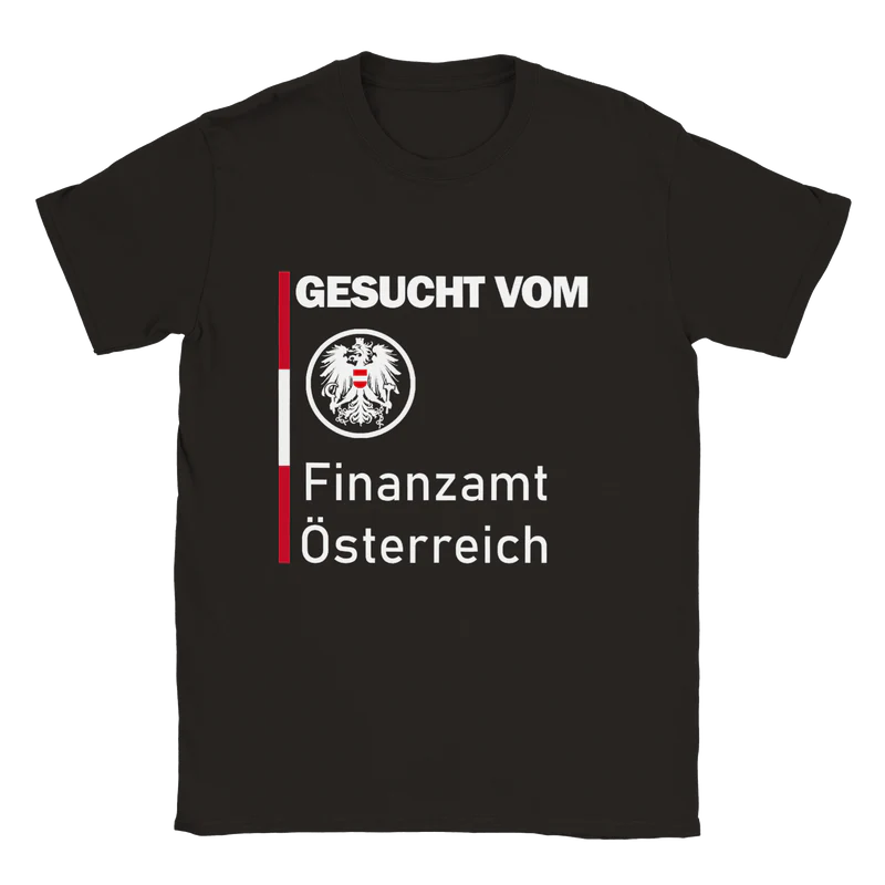 Gesucht vom Finanzamt Österreich T-Shirt