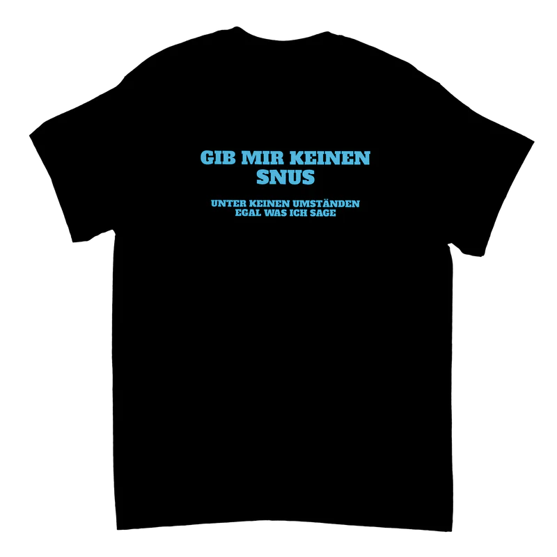 Gib mir keinen Snus T-Shirt