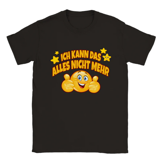 Ich kann das alles nicht mehr T-Shirt
