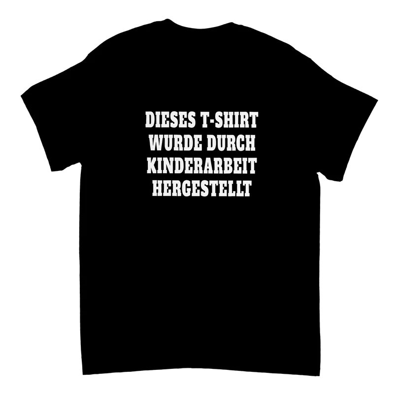 Kinderarbeit hergestellt T-Shirt