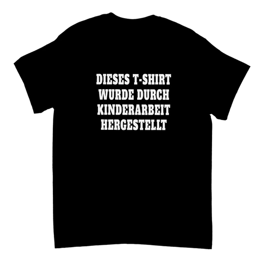 Kinderarbeit hergestellt T-Shirt