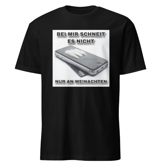 Bei mir schneit es nicht nur an weinachten T-Shirt