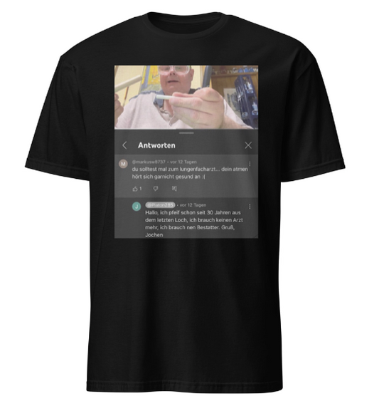 Ich pfeife aus dem letzten Loch T-Shirt