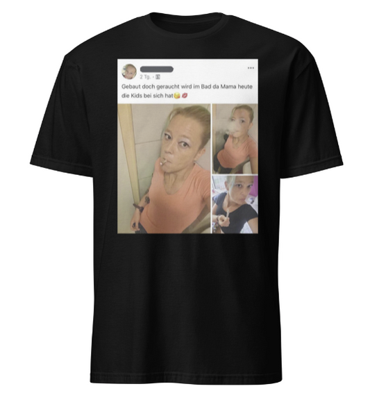 Mama hat heute die Kids bei sich T-Shirt