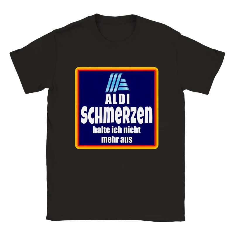 Aldi Schmerzen T-Shirt