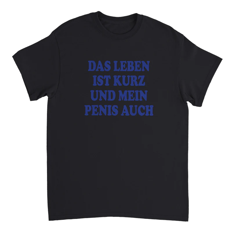 Das Leben Ist Kurz Und Meine P#### Auch T-Shirt