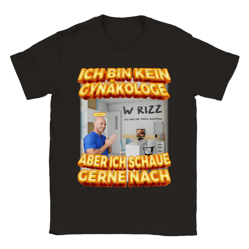 Ich bin kein Gynakologe aber ich schaue gerne nach T-Shirt
