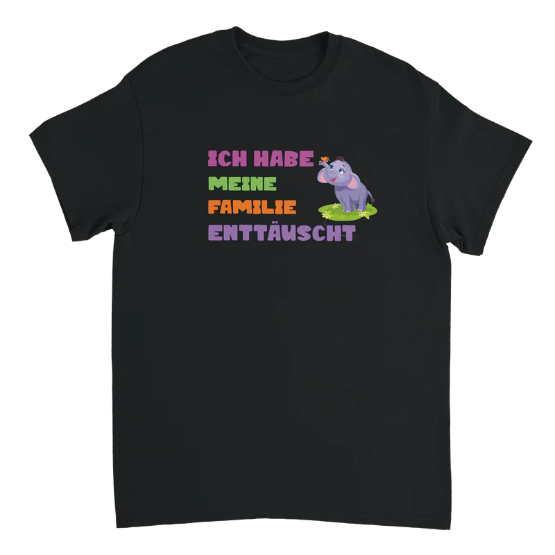 Ich habe meine Familie enttauscht T-Shirt