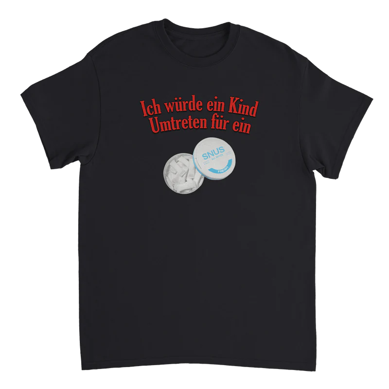 Ich würde ein Kind umtreten für Snus