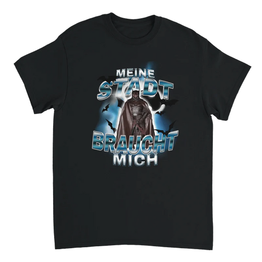 Meine Stadt braucht mich T-Shirt